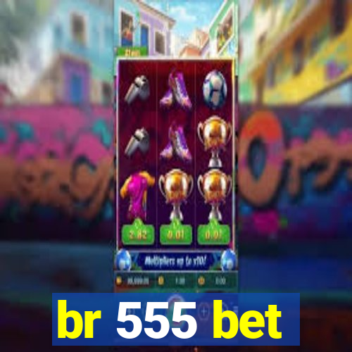 br 555 bet